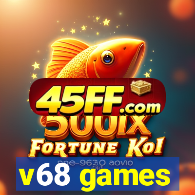 v68 games